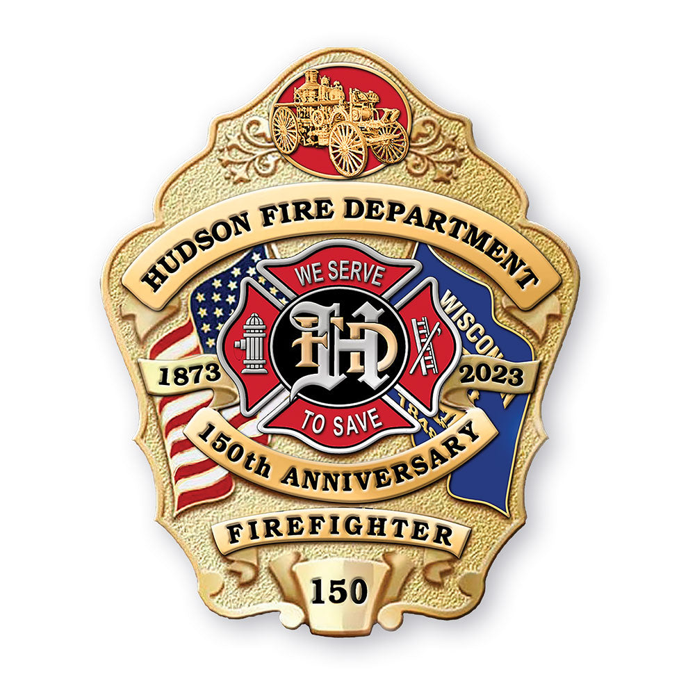 Hudson Wisconsin Fire Department 150th Anniversary Badge