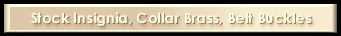 Stock Insignia, Collar Brass, Belt Buckles